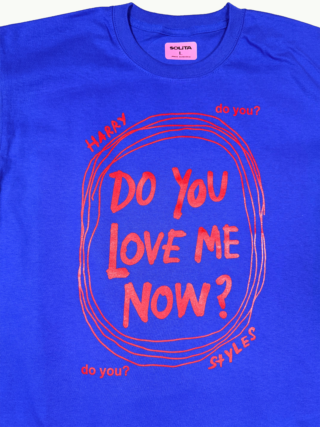 Do you love me now?, T shirt Azul